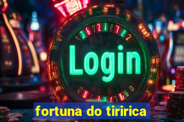 fortuna do tiririca