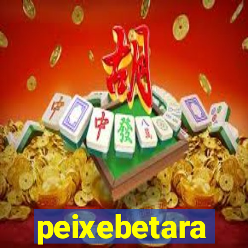 peixebetara