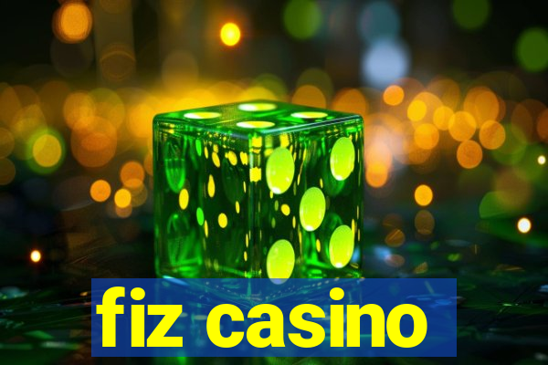 fiz casino