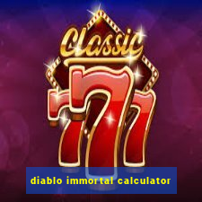 diablo immortal calculator