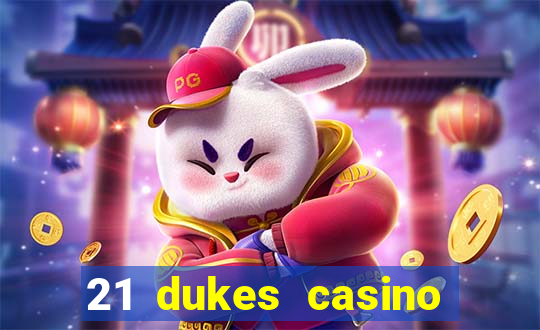 21 dukes casino play free