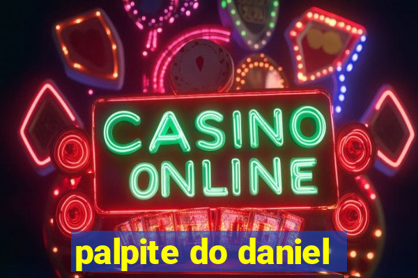 palpite do daniel