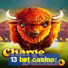 13 bet casino