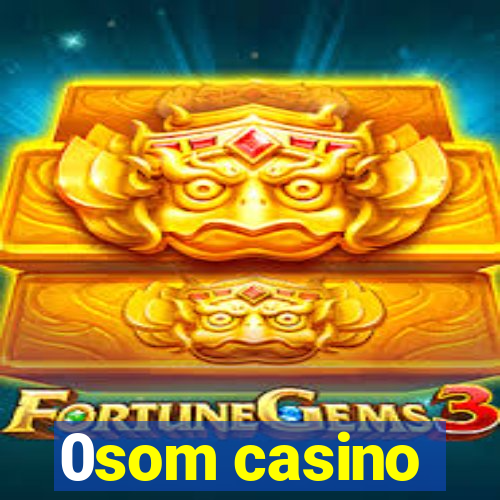 0som casino