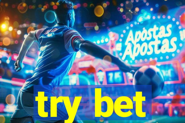 try bet