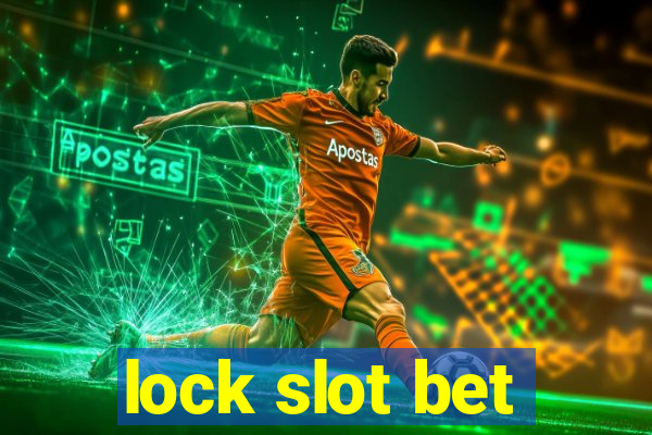 lock slot bet