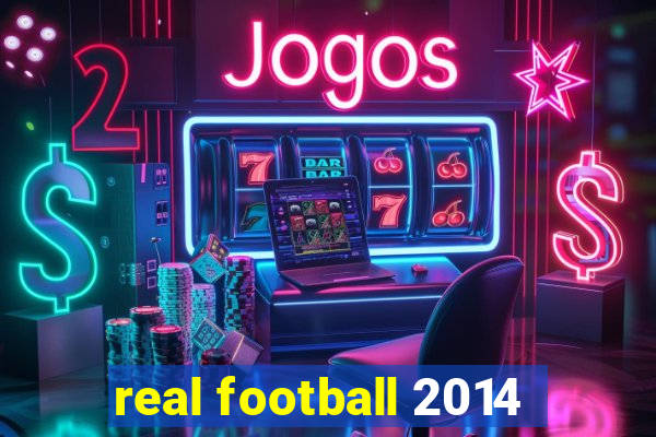 real football 2014