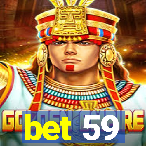 bet 59