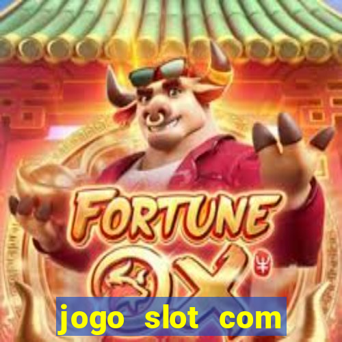 jogo slot com bonus gratis