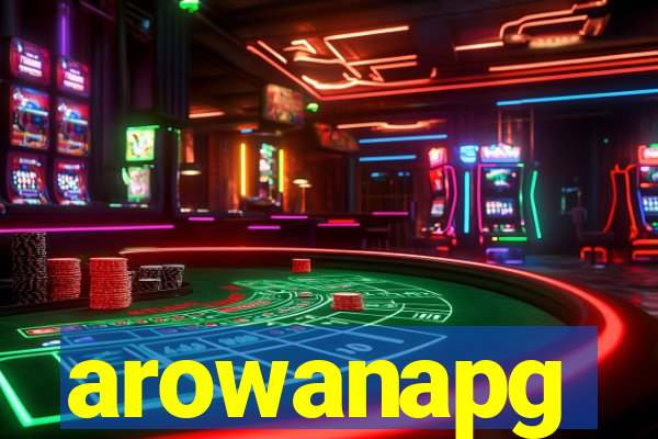 arowanapg