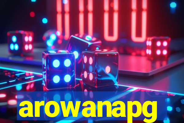 arowanapg