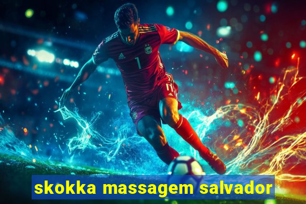 skokka massagem salvador