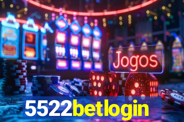 5522betlogin