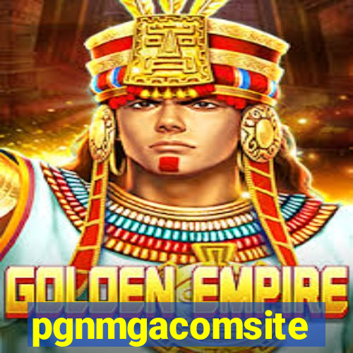 pgnmgacomsite