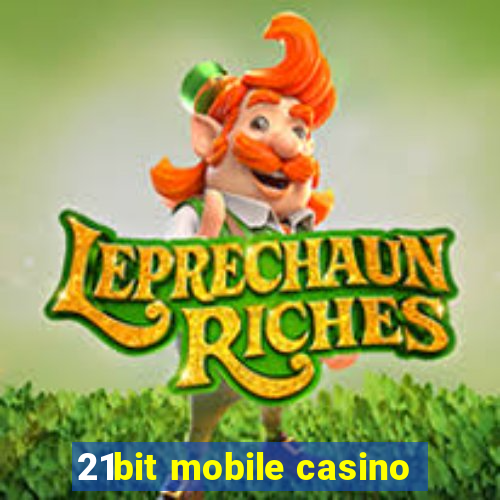 21bit mobile casino