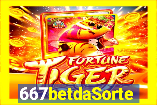 667betdaSorte