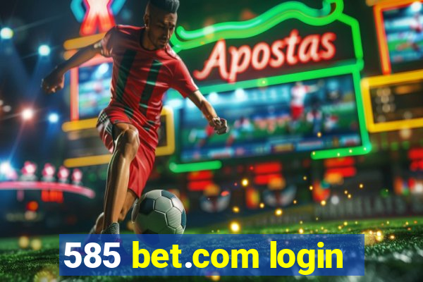 585 bet.com login