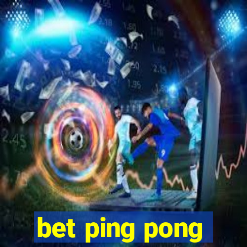 bet ping pong