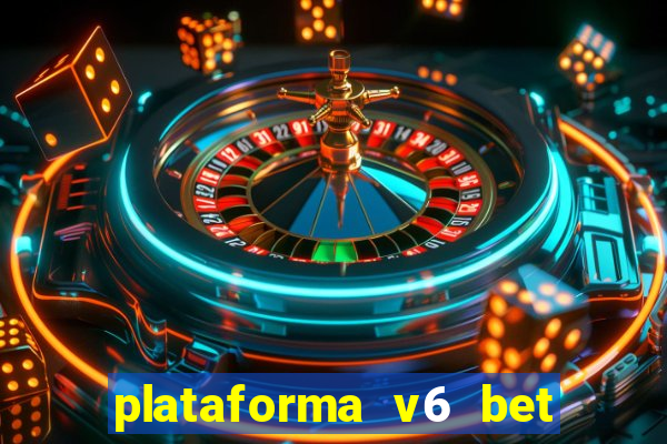 plataforma v6 bet é confiável