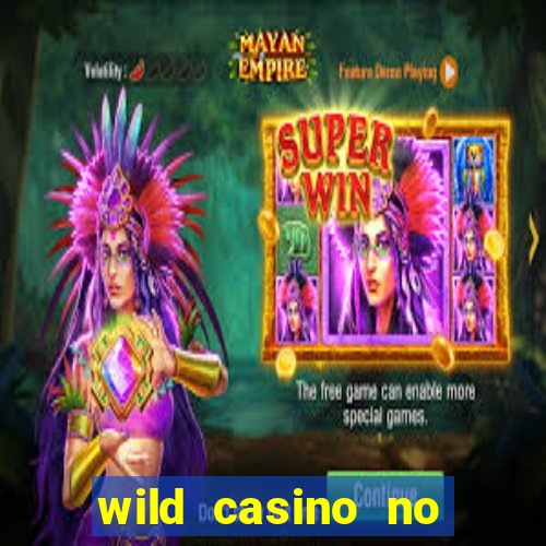 wild casino no deposit bonus