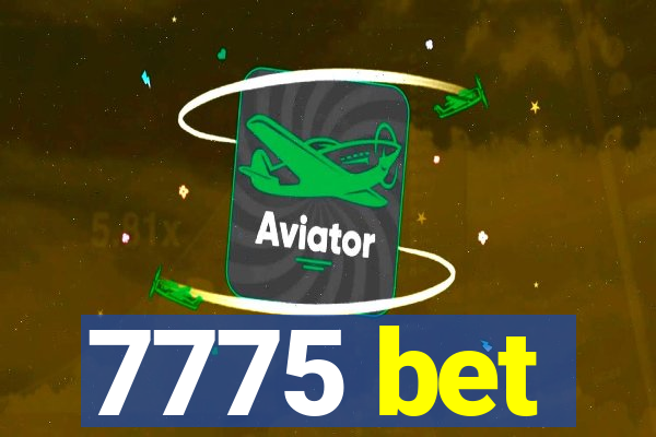 7775 bet