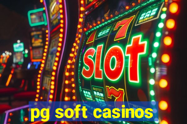 pg soft casinos