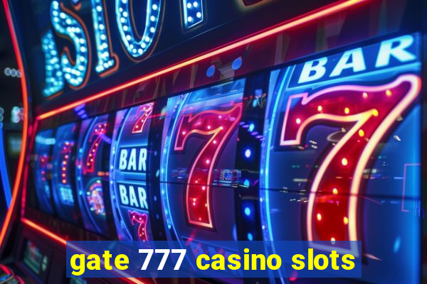 gate 777 casino slots