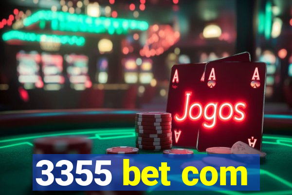 3355 bet com