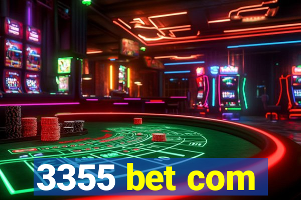 3355 bet com