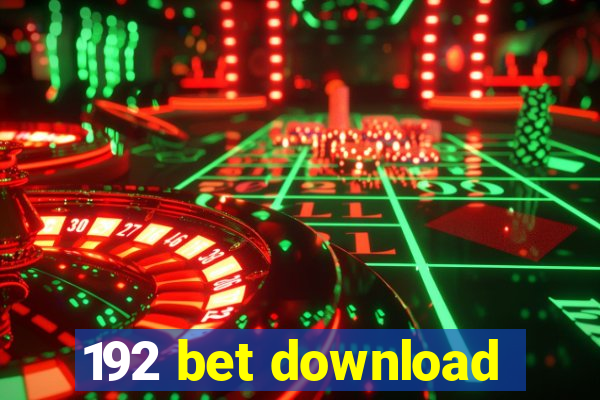 192 bet download