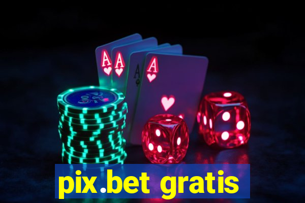 pix.bet gratis