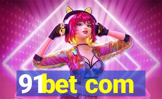 91bet com