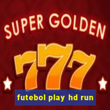 futebol play hd run