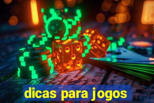 dicas para jogos