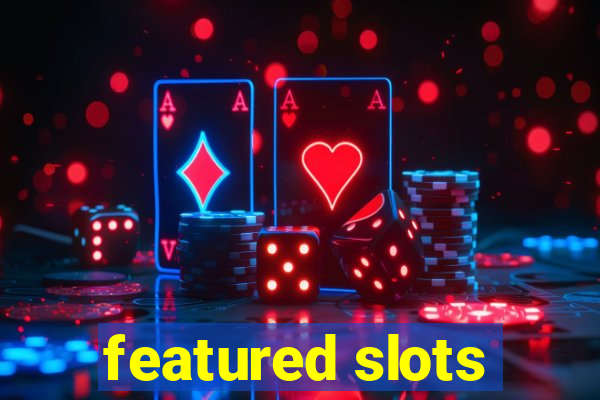 featured slots