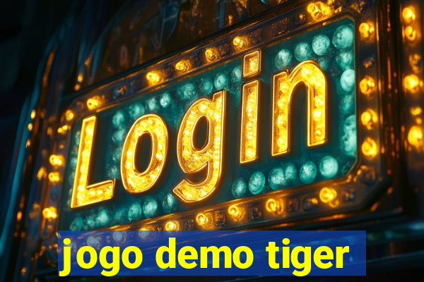 jogo demo tiger