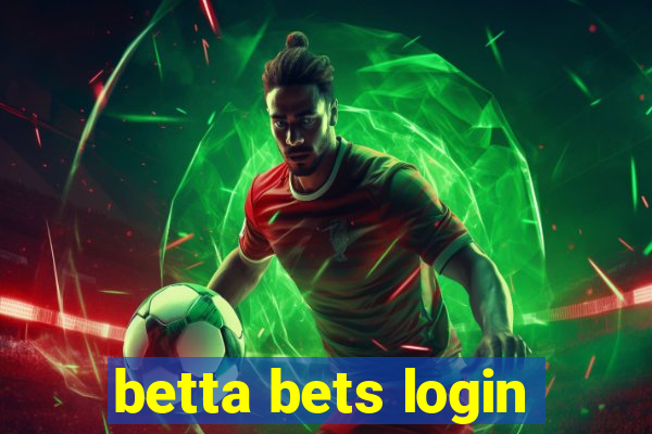 betta bets login