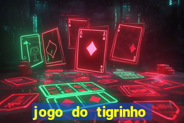 jogo do tigrinho play store