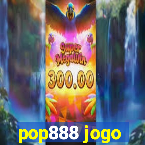 pop888 jogo