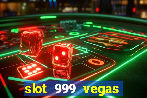 slot 999 vegas game ii