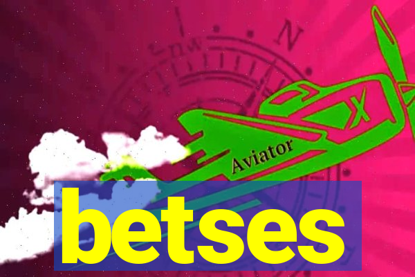 betses