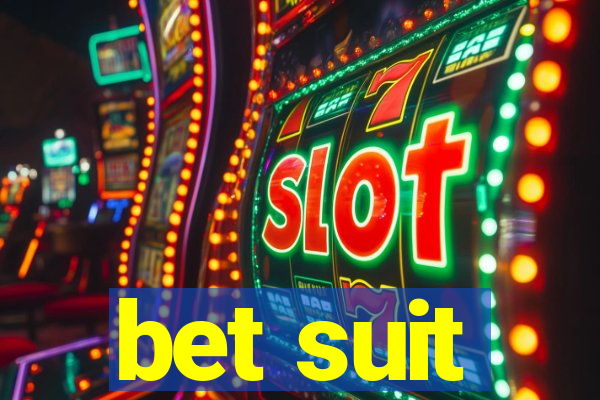 bet suit