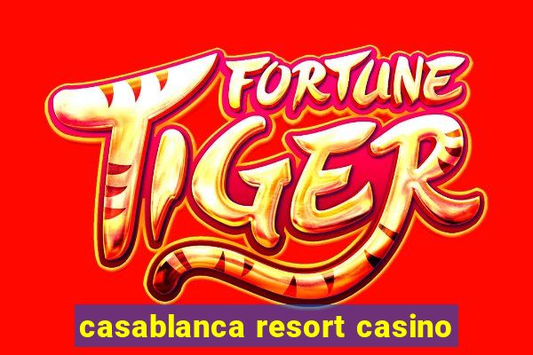 casablanca resort casino