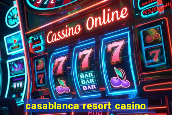 casablanca resort casino