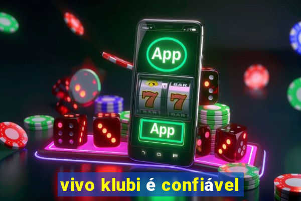 vivo klubi é confiável