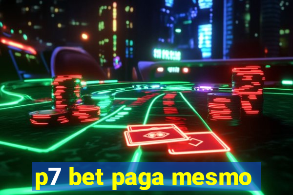 p7 bet paga mesmo