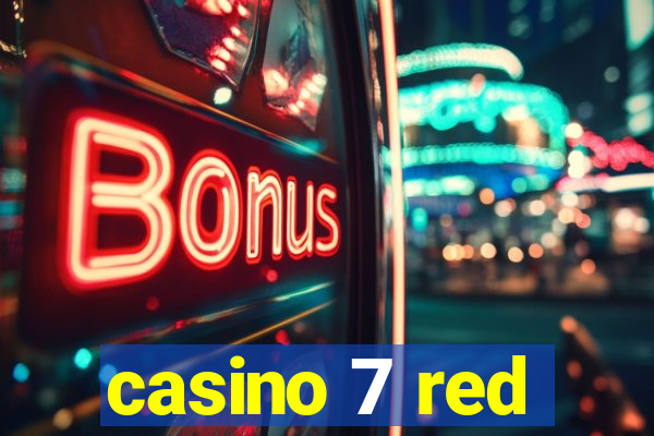 casino 7 red