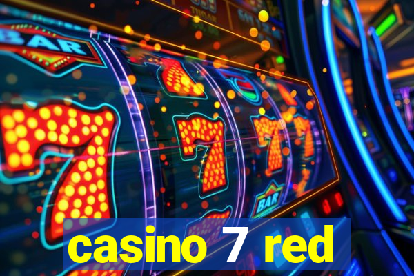 casino 7 red