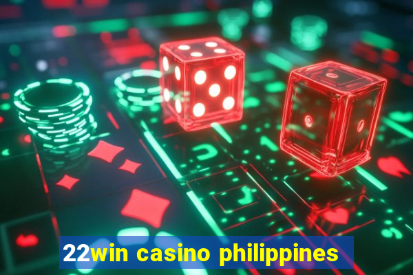 22win casino philippines