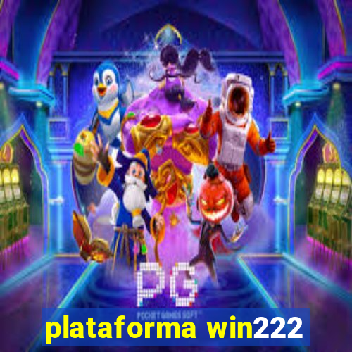 plataforma win222